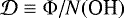 $\mathcal{D} \equiv \Phi/N(\text{OH})$