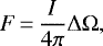 \begin{equation*} F\,{=}\,\frac{I}{4\pi} \Delta \Omega,\end{equation*}