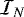 $\mathcal{I}_N$