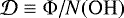 $\mathcal{D} \equiv \Phi/N(\rm{OH})$