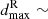 $ d_{\mathrm{max}}^{\mathrm{R}}\sim $