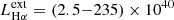 $ L_{\mathrm{H\alpha}}^{\mathrm{ext}}= (2.5{-}235) \times 10^{40} $
