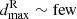 $ d_{\mathrm{max}}^{\mathrm{R}}\sim \mathrm{few} $