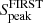 $ S^{\mathrm{FIRST}}_{\mathrm{peak}} $