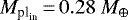 ${M}_{\textrm{pl}_{\textrm{in}}} \,{=}\, 0.28~{M}_{\oplus}$