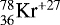 $_{36}^{78}\hbox{Kr}^{&#x002B;27}$