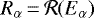 $R_{\alpha}\,{=}\,\mathcal{R}(E_{\alpha})$