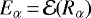 $E_{\alpha}\,{=}\,\mathcal{E}(R_{\alpha})$