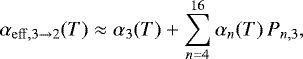 \begin{equation*} \alpha_{\mathrm{eff},3\rightarrow 2}(T) \approx \alpha_3(T) &#x002B; \sum\limits_{n=4}^{16} \alpha_n(T)\, P_{n,3}, \end{equation*}
