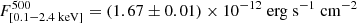 $ F_\mathrm{ [0.1{-}2.4 \; keV]}^{500}=(1.67\pm0.01)\times10^{-12} \; \mathrm{erg \; s^{-1} \; cm^{-2}} $