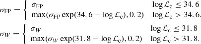 $$ \begin{aligned}&\sigma _{\rm FP} = \left\{ \begin{array}{ll} \sigma _{\rm FP}&\log \mathcal{L} _{\rm c}\le 34.6\\ \max (\sigma _{\rm FP}\exp (34.6 - \log \mathcal{L} _{\rm c}), 0.2)&\log \mathcal{L} _{\rm c}>34.6. \end{array}\right. \\&\sigma _W = \left\{ \begin{array}{ll} \sigma _W&\log \mathcal{L} _{\rm c}\le 31.8\\ \max (\sigma _W\exp (31.8 - \log \mathcal{L} _{\rm c}), 0.2)&\log \mathcal{L} _{\rm c}>31.8. \end{array}\right. \end{aligned} $$