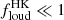 $ f_{\mathrm{loud}}^{\mathrm{HK}}\ll1 $
