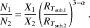 \begin{equation*} \frac{N_{1}}{N_{2}}\,{=}\,\frac{X_{1}}{X_{2}} \left(\frac{R_{T_{\textrm{sub,1}}}}{R_{T_{\textrm{sub,2}}}}\right)^{3-\alpha}. \end{equation*}