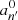 $ a_{n^\prime}^0 $