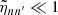 $ \tilde{\eta}_{n n^\prime}\ll 1 $