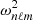 $ \omega_{n\ell m}^2 $