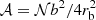 $ \mathcal{A}=\mathcal{N} b^2/4r_{\rm b}^2 $