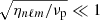 $ \sqrt{\eta_{n\ell m}/\nu_{\mathrm{p}}} \ll 1 $