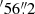 $ {}^{\prime}56{{\overset{\prime\prime}{.}}}2 $