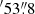 $ {}^{\prime}53{{\overset{\prime\prime}{.}}}8 $