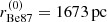 $ r_\mathrm{Be87}^{(0)} = 1673\,\mathrm{pc} $