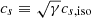$ c_s\equiv \sqrt{\gamma}c_{s,\mathrm{iso}} $
