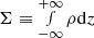 $ \Sigma \equiv \smallint_{-\infty}^{+\infty} \rho \mathrm{d} z $