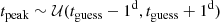 $$ \begin{aligned} t_\mathrm{peak} \sim \mathcal{U} (t_{\rm guess} - 1^\mathrm{d} , t_\mathrm{guess} + 1^\mathrm{d} ) \end{aligned} $$
