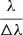 $ \frac{\lambda}{\Delta \lambda} $