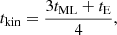 $$ \begin{aligned} t_\mathrm{kin} = \frac{3 t_\mathrm{ML} + t_\mathrm{E} }{4}, \end{aligned} $$
