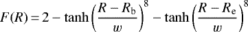 \begin{equation*}F(R)\,{=}\,2 - \tanh\left(\frac{R - R_{\textrm{b}}}{w}\right)^8- \tanh\left(\frac{R - R_{\textrm{e}}}{w}\right)^8\end{equation*}