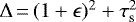 $\Delta\,{=}\,(1&#x002B;\epsilon)^2 &#x002B; \tau_{\textrm{s}}^2$