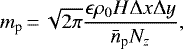 \begin{equation*}m_{\textrm{p}}\,{=}\,\sqrt{2\pi}\frac{\epsilon \rho_0H\Delta x\Delta y}{\bar{n}_{\textrm{p}}N_z},\end{equation*}