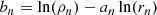 $$ \begin{aligned}&b_n = \ln (\rho _n) - a_n\ln (r_n)\end{aligned} $$
