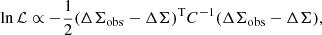 $$ \begin{aligned} \ln \mathcal{L} \propto -\frac{1}{2}(\Delta \Sigma _{\rm obs}-\Delta \Sigma )^\mathrm{T}C^{-1}(\Delta \Sigma _{\rm obs}-\Delta \Sigma ) , \end{aligned} $$