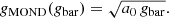 $$ \begin{aligned} g_{\rm MOND}(g_{\rm bar}) = \sqrt{a_0 \, g_{\rm bar}} . \end{aligned} $$