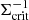 $ \Sigma_{\mathrm{crit}}^{-1} $