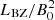$ L_{\rm BZ} / B_0^2 $