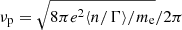 $ \nu_{\mathrm{p}} = \sqrt{8 \pi e^2 \langle n / \Gamma \rangle / m_{\mathrm{e}}} / 2 \pi $