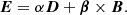 $$ \begin{aligned}&\boldsymbol{E} = \alpha \boldsymbol{D} + \boldsymbol{\beta } \times \boldsymbol{B}. \end{aligned} $$