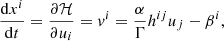$$ \begin{aligned}&\dfrac{\mathrm{d}{x^i}}{\mathrm{d}{t}} = \dfrac{\partial {\mathcal{H} }}{\partial {u_i}} = { v}^i = \dfrac{\alpha }{\Gamma } h^{ij} u_j - \beta ^i, \end{aligned} $$