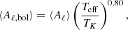 $$ \begin{aligned} \langle A_{\ell ,\mathrm{bol} } \rangle = \langle A_{\ell } \rangle \left( \frac{T_{\mathrm{eff} }}{T_{K}}\right)^{0.80}, \end{aligned} $$