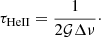 $$ \begin{aligned} \tau _{\mathrm{HeII} } = \frac{1}{2\mathcal{G} \Delta \nu }\cdot \end{aligned} $$
