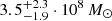 $ 3.5^{+2.3}_{-1.9}\cdot10^8\,{M}_{\odot} $
