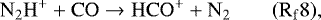 \begin{equation*} \mathrm{ N_2H^&#x002B; &#x002B; CO \rightarrow HCO^&#x002B; &#x002B; N_2} \qquad \mathrm{(R_f8)}, \end{equation*}