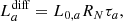 $$ \begin{aligned} L_a^\mathrm{diff} = L_{0,a} R_N \tau _a\mathrm{,} \end{aligned} $$