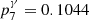 $ p_7^{\gamma} = 0.1044 $