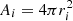 $ A_i = 4 \pi r_i^2 $
