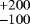 $^{&#x002B;200}_{-100}$