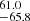 $ ^{61.0}_{-65.8} $